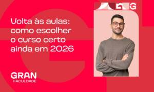 Volta às aulas: como escolher o curso certo ainda em 2026