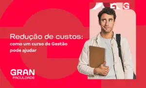 Redução de custos: como um curso de Gestão pode ajudar? Confira