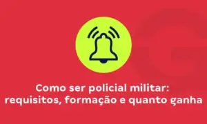 Como ser policial militar: requisitos, formação e quanto ganha