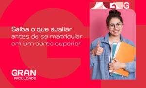 7 dicas do que avaliar antes de se matricular em um curso superior