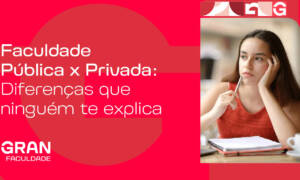 Faculdade pública x privada: qual a diferença? Entenda!
