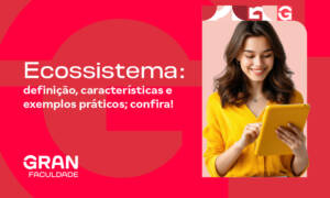 Ecossistema: definição, características e exemplos práticos; confira!