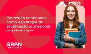 Educação continuada como estratégia de atualização profissional: por que investir agora?