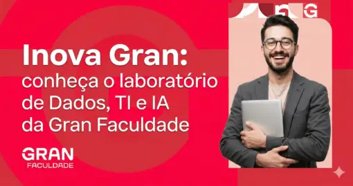 Gran Faculdade reforça liderança nacional com novo núcleo focado em Dados, TI e Inteligência Artificial