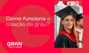 Como funciona a colação de grau? Tem à distância? Confira estas e outras dúvidas!