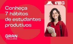 7 hábitos de estudantes produtivos! Guia completo para estudar melhor