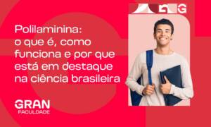 Polilaminina: o que é, como funciona e por que está em destaque na ciência brasileira