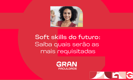 Soft skills do futuro: as habilidades essenciais para o profissional do ...
