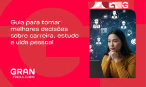 Guia de tomada de decisão: como escolher o caminho certo na carreira, estudo e vida