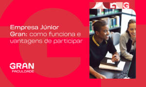 Empresa Júnior Gran: transformando conhecimento em soluções de mercado