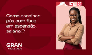 Como escolher uma pós-graduação com foco em ascensão salarial? Confira!