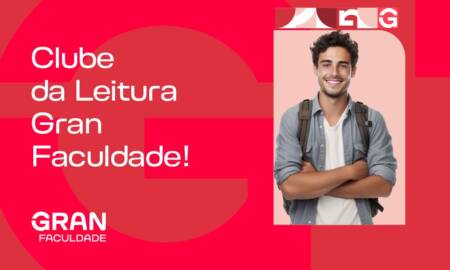 Clube de Leitura Gran Faculdade: explorando mundos e construindo conhecimento