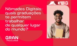 Nômade digital: quais graduações te permitem trabalhar em qualquer lugar do mundo?