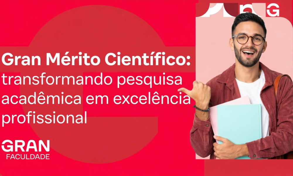 Gran Mérito Científico: transformando pesquisa acadêmica em excelência profissional