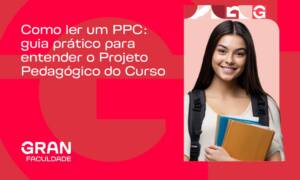 O que é PPC: guia prático para saber como ler e entender o Projeto Pedagógico do Curso