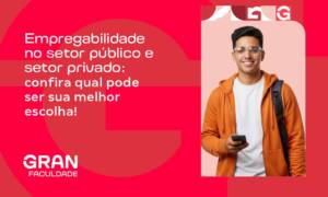 Empregabilidade no setor público e setor privado: confira qual pode ser sua melhor escolha!