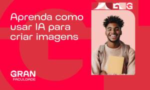 Como usar IA para criar imagens? Um guia completo para iniciantes (com ferramentas)