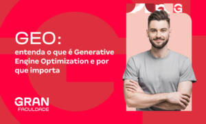 GEO: entenda o que é Generative Engine Optimization e por que importa