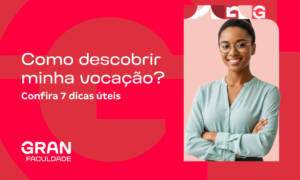 Como descobrir minha vocação? Confira 7 dicas úteis