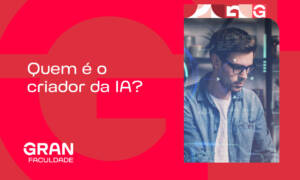 Criador da IA: quem é? Entenda origem da inteligência artificial
