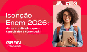 Isenção Enem 2026: data atualizada, quem tem direito e como pedir