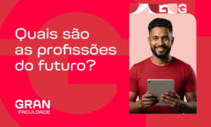 Quais são as profissões do futuro? Conheça as 10 carreiras mais promissoras