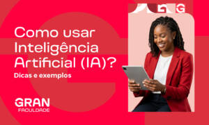 Como usar a Inteligência Artificial (IA)? Confira dicas com exemplos