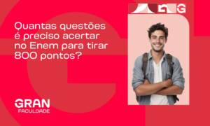 Quantas questões é preciso acertar no Enem para tirar 800 pontos? Entenda!