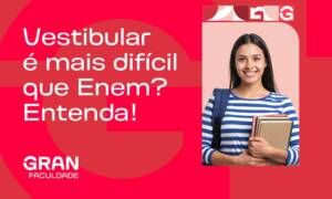 Vestibular é mais difícil que Enem? Entenda as diferenças e como estudar para cada um