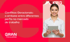 Conflitos Geracionais: o embate entre diferentes perfis no mercado de trabalho! Confira