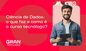 Ciência de Dados: o que faz e como é o curso tecnólogo?