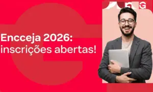 Encceja 2026: inscrições abertas! Confira link oficial e passo a passo 