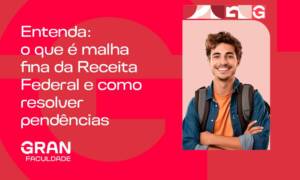 O que é malha fina da Receita Federal e como resolver pendências [guia completo]