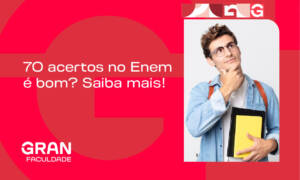 70 acertos no Enem é bom? Entenda se é suficiente para entrar na faculdade