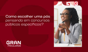 Como escolher uma pós pensando em concursos públicos específicos? Confira dicas e oportunidades