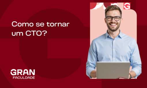 Como se tornar um CTO? Um mapa para chegar ao cargo de Chief Technology Officer (Diretor de Tecnologia)