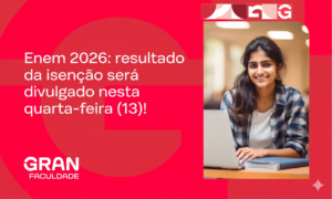 Enem 2026: resultado da isenção foi divulgado nesta quarta-feira (13)!