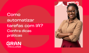 Como automatizar tarefas com IA? Confira dicas práticas para usar no dia a dia