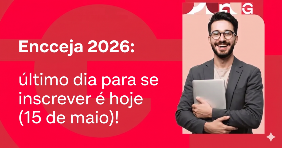 Encceja 2026: último dia para se inscrever é hoje (15 de maio)! 