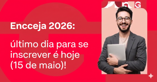 Encceja 2026: último dia para se inscrever é hoje (15 de maio)! 