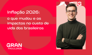 Inflação 2026: o que mudou e os impactos no custo de vida dos brasileiros