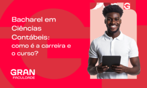 Bacharel em Ciências Contábeis: como é a carreira e o curso?