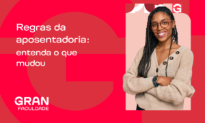 Regras da aposentadoria: entenda o que mudou e atualizações em 2026