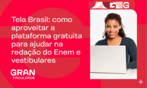 Tela Brasil: como aproveitar a plataforma gratuita para ajudar na redação do Enem e vestibulares