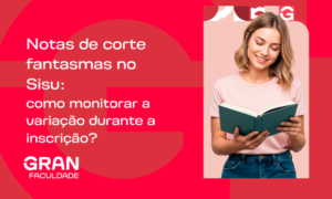 Notas de corte fantasmas no Sisu: como monitorar a variação durante a inscrição?