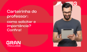 Carteirinha do professor: como solicitar e importância? Confira!