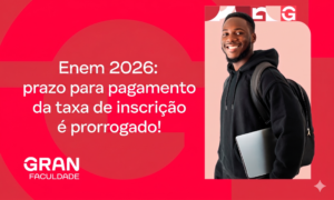 Enem 2026: prazo para pagamento da taxa de inscrição é prorrogado!