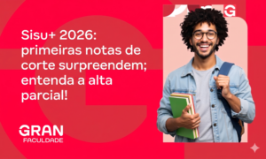 Sisu+ 2026: primeiras notas de corte surpreendem; entenda a alta parcial!