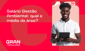 Salário Gestão Ambiental 2026: quanto ganha? Confira!