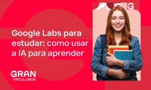 Google Labs para estudar: como usar a IA para aprender